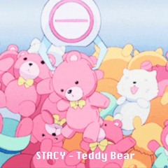 [ᴅᴀɴɪ.ʜᴢ] STACY - Teddy Bear (ver. lo-fi)