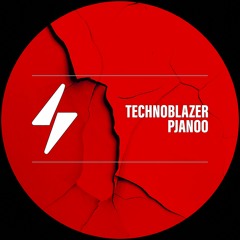 Technoblazer - Pjanoo (Extended Version) [FREE DOWNLOAD]