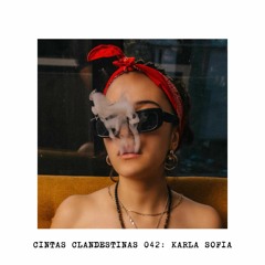 CC.042// Cintas Clandestinas 042: Karla Sofía