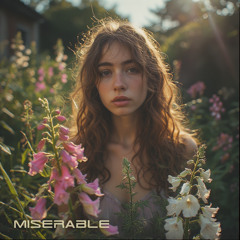 Miserable (Poison Garden Mix)