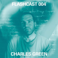 Flashcast004 - Charles Green
