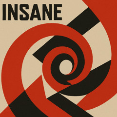 Insane