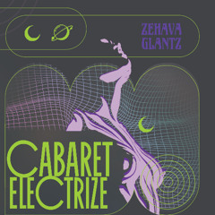 Cabaret Electrize (ELIEZER Remix)- Zehava Glantz