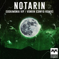 Notarin & Vonranz - Vonrin (Config Remix) [Riots Revenge Premiere]