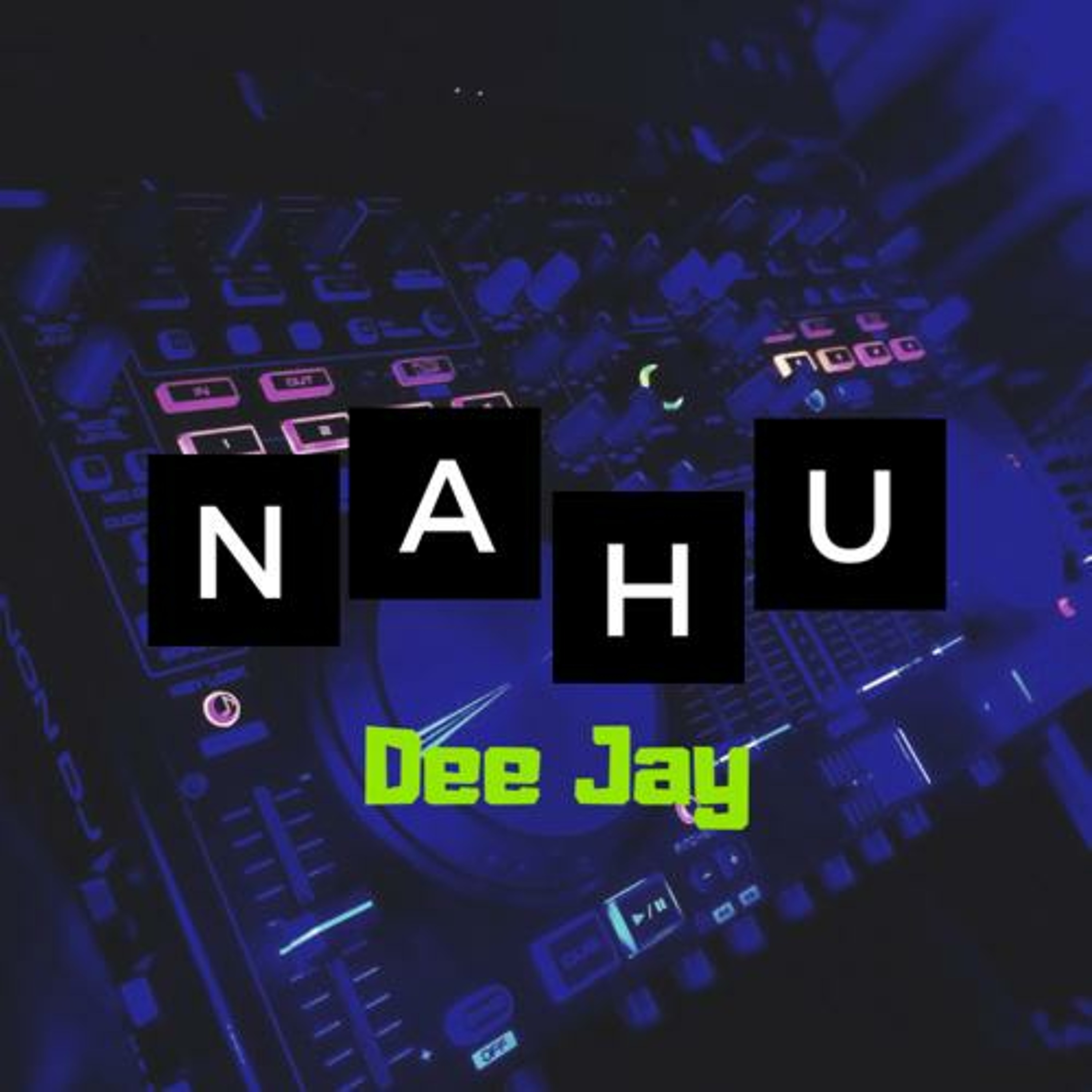 Nahu Dee Jay