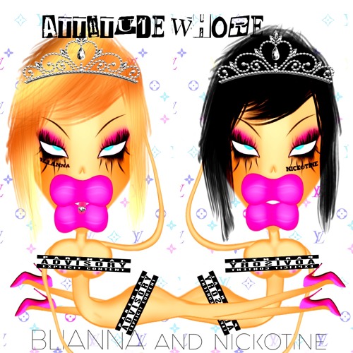 ATTITUDE WHORE (Ft. Nickotine)