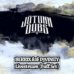 Jötunn Dubs for BERRIX b2b D3VINITY (4/23/21)