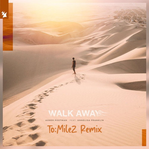 Asher Postman - Walk Away (ToMilez Remix)