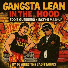 Gangsta Lean In the Hood