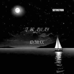 Far Away (Remixed)