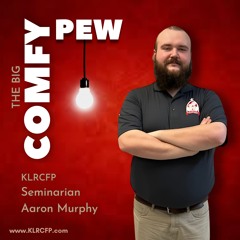 Big Comfy Pew: Seminarian Aaron Murphy