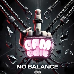 Holy Priest & Manji - No Balance (GFM Edit)