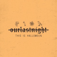 Our Last Night - This is Halloween