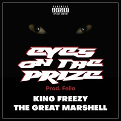 Eyes On The Prize ft. The Great Marshell (Prod. Fella)