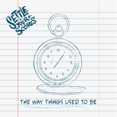 Settle Your Scores - The Way Things Used To Be