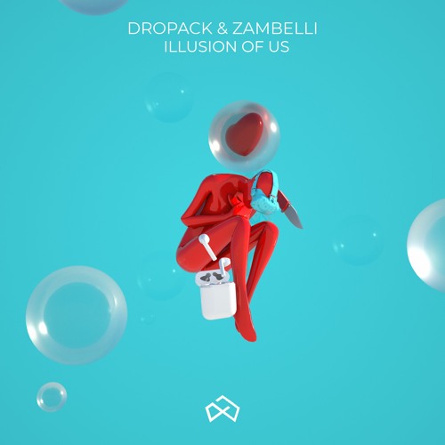 Dropack & Zambelli - Illusion Of Us [OUT NOW]