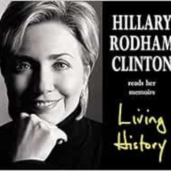 ACCESS EBOOK 📌 Living History by Hillary Clinton PDF EBOOK EPUB KINDLE