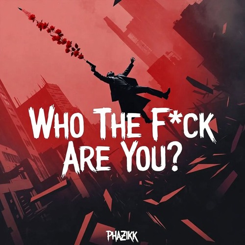 Who The Fuck Are You?