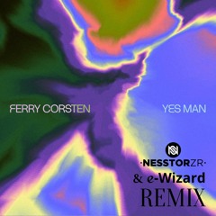 Ferry Costern - Yes Man (NesstorZR & e-wizard RMX)