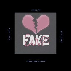 RPG Jay x Lil Leek- Fake Love