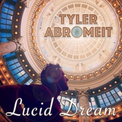 Tyler Abromeit - Lucid Dream