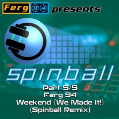 Ferg 94 - Weekend (We Made It!) (Spinball Remix)