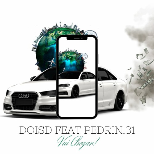 DoisD - Vai Chegar ( Prod. Pedrin 31 )