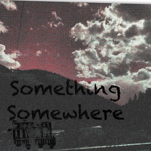 Something Somewhere(prod. Michael Harrison)
