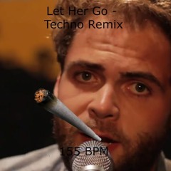 Passenger - Let Her Go (Techno Remix)