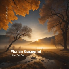 Florian Gasperini - Hijos Del Sol (Original Mix) [Out 7th Mar 2024]