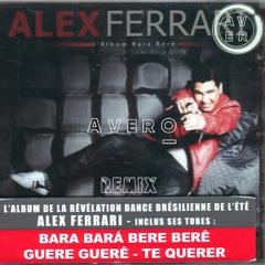Alex Ferrari - Bara Bara Bere Bere (AverO Remix)