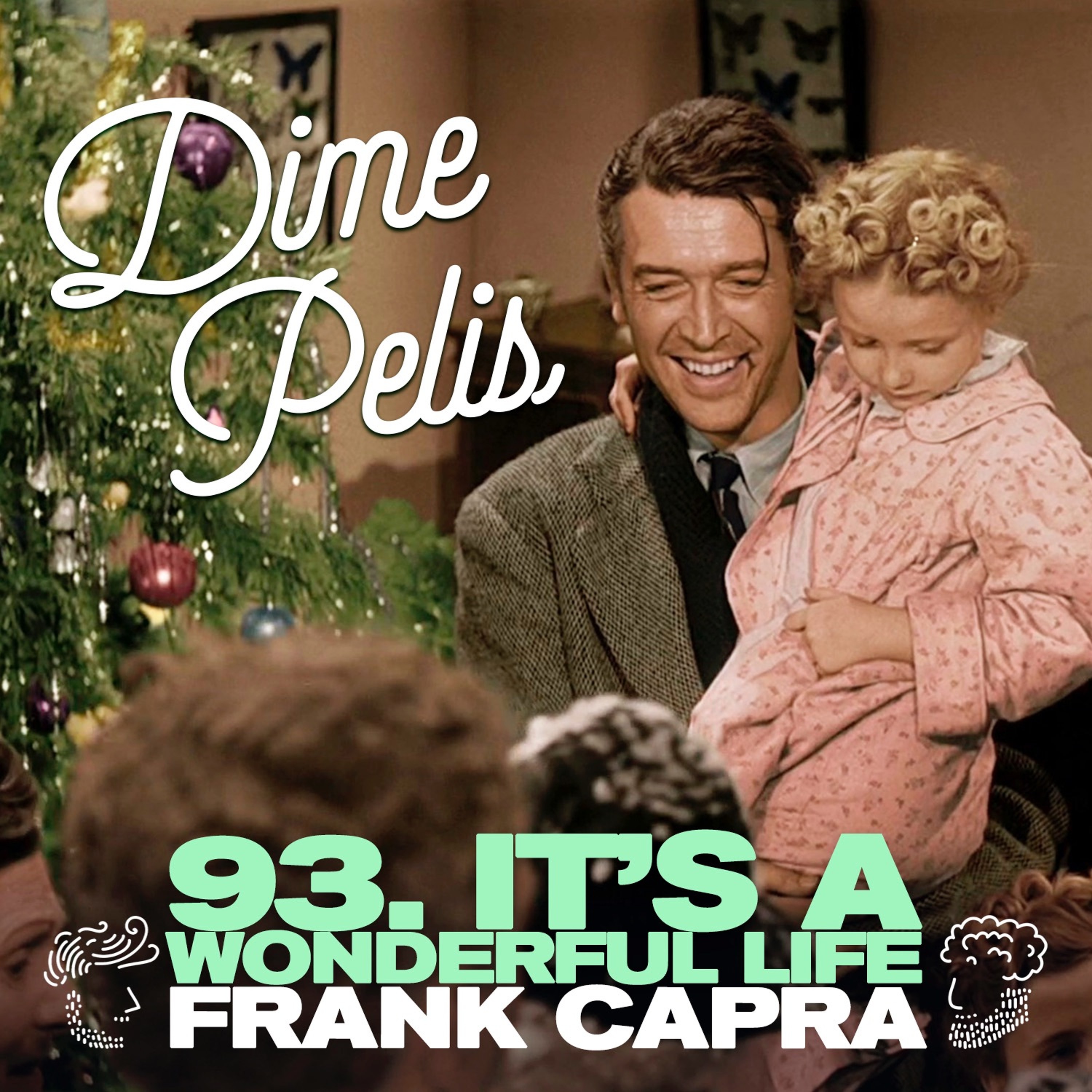 Episodio 93. IT'S A WONDERFUL LIFE de Frank Capra