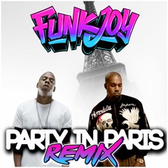 JAY-Z & Kanye West x Supafly, Waka Flocka Flame - If You Dont Like To Party In Paris (funkjoy Remix)