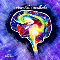 Existential Dreadlocks