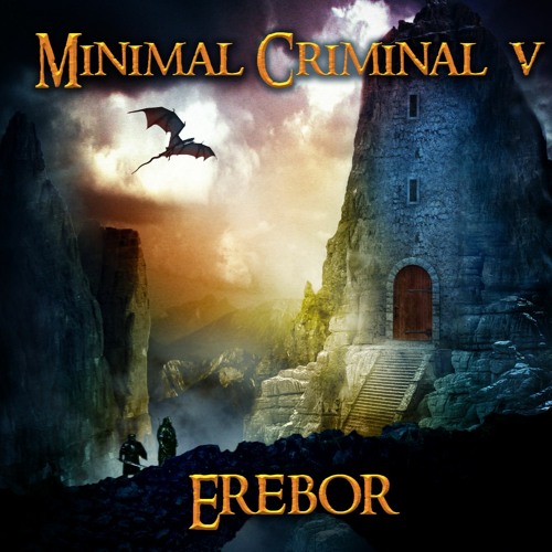 Minimal Criminal V - The Lost Kingdom Of Erebor