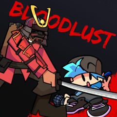 Bloodlust, Friday Night Fortress vs. Mann Co. (FNF x TF2)
