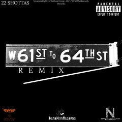 22 SHOTTAS - 61st - 64th Lil Zay Osama Remix Cut Audio