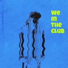 we in the club