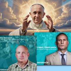 Félix Navarro, José Daniel Ferrer, y el papa Francisco.