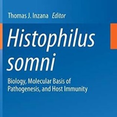 PDF Histophilus somni: Biology, Molecular Basis of Pathogenesis, and Host Immuni