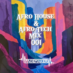 Afro House & Afro Tech Mix 001