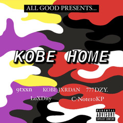 KOBE HOME ft. 9txxn, KOBE JXRDAN, 777DZY., LoXDity, & C-Note10KP