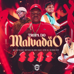 Tropa do Malvadão (feat. Authentic Records & MC Nito)