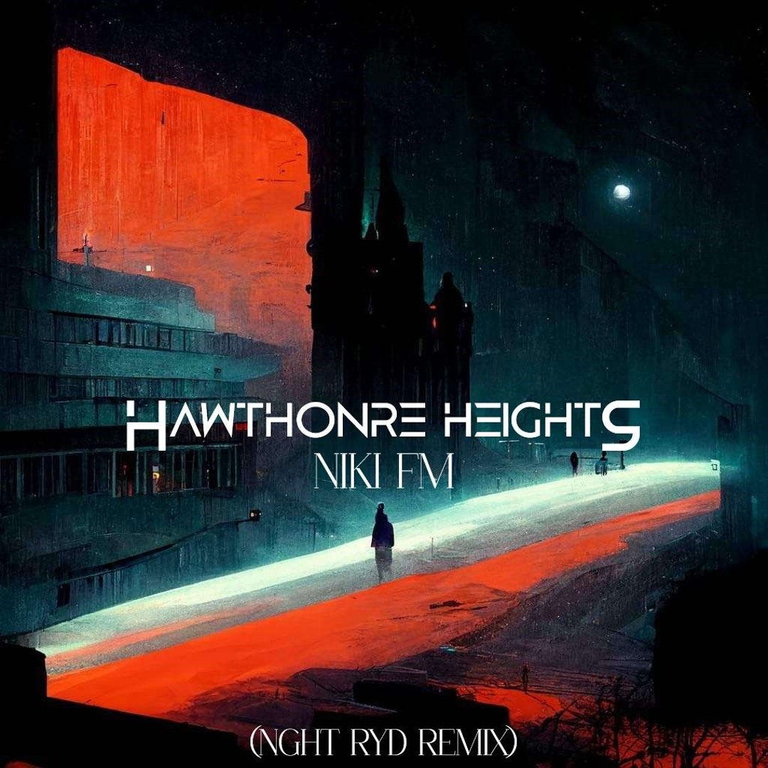 Hawthorne Heights - Niki FM - (NGHT RYD FLIP) [Free Download]