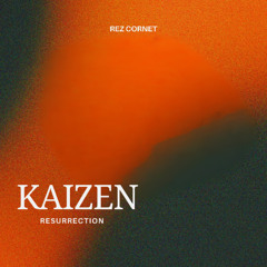Kaizen resurrection