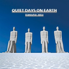 quiet days on earth