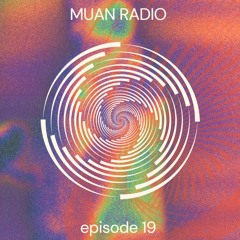 Muan Radio #19 [Progressive House Mix]