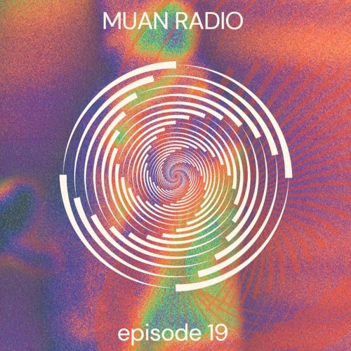 Muan Radio #19 [Progressive House Mix]