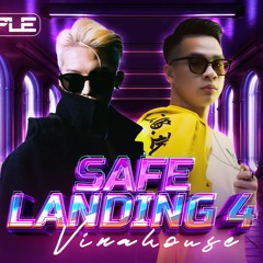 Vinahouse Mix : SAFE LANDING 4