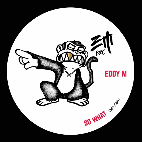 Eddy M - So What (Preview) [EMrec] Release 29-10-2021